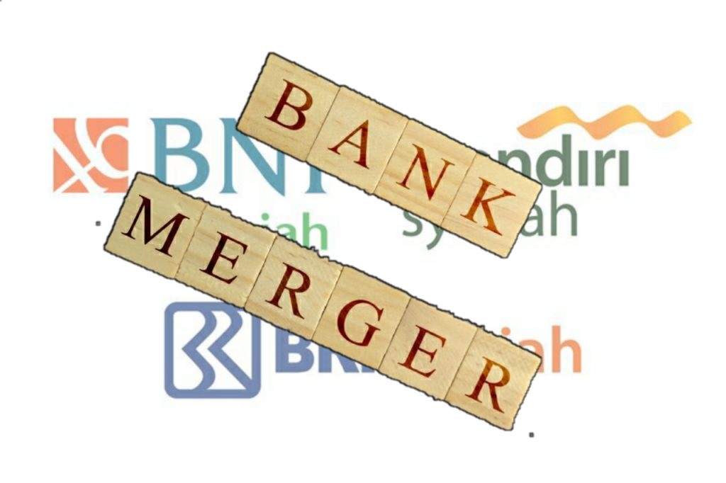 Betulkah Merger Bank Syariah Menguntungkan UMKM Merger Bank Syariah Menguntungkan UMKM